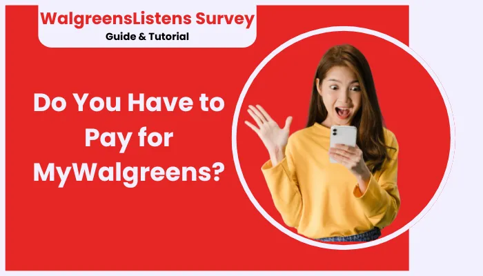 Do You Have to Pay for MyWalgreens?