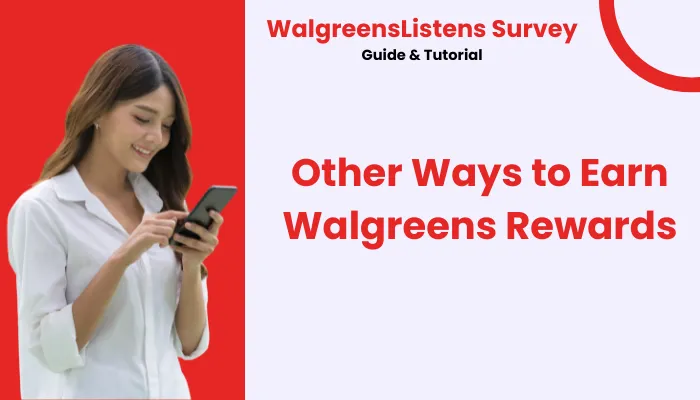 Other Ways to Earn Walgreens Rewards Other Ways to Earn Walgreens Rewards