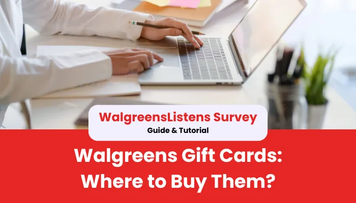 Walgreens Gift Cards: Where to Buy Them? Walgreens Gift Cards: Where to Buy Them?