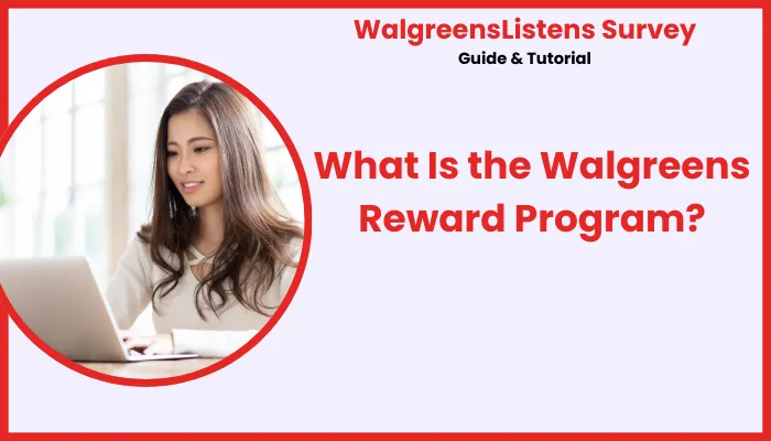 What Is the Walgreens Reward Program?